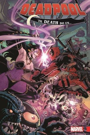 DEADPOOL: WORLD'S GREATEST VOL. 8 - 'TIL DEATH DO US... TPB (Trade Paperback)