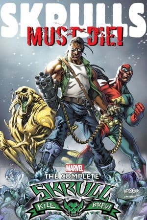 Skrulls Must Die! - the Complete Skrull Kill Krew (Trade Paperback)