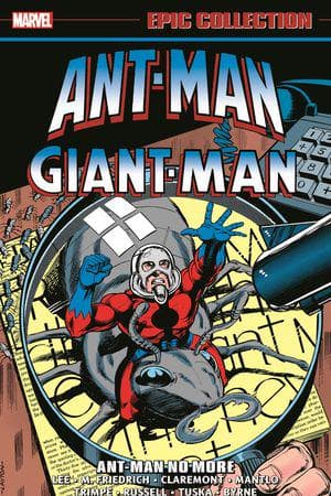 Ant-Man/Giant-Man Epic Collection: Ant-Man No More (Trade Paperback)