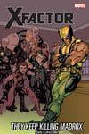 X-FACTOR VOL. 15: THEY KEEP KILLING MADROX TPB (Trade Paperback) cover