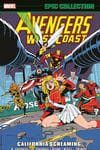 Avengers West Coast Epic Collection: California Screaming (Trade Paperback) cover