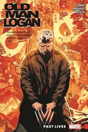 WOLVERINE: OLD MAN LOGAN VOL. 5 - PAST LIVES (Trade Paperback)