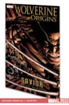 WOLVERINE: ORIGINS - SAVIOR (Trade Paperback) cover