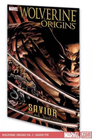 WOLVERINE: ORIGINS VOL. 2 - SAVIOR TPB (Trade Paperback)