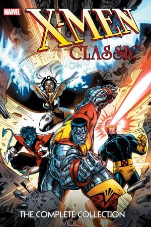 X-Men Classic: The Complete Collection Vol. 1 (Trade Paperback)