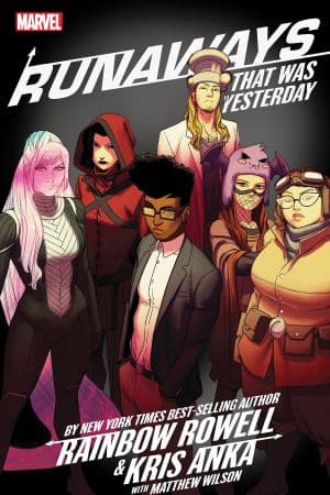 Runaways By Rainbow Rowell & Kris Anka Vol. 3: That Was Yesterday (Trade Paperback)