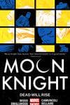 Moon Knight Vol. 2: Dead Will Rise (Trade Paperback) cover