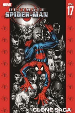 Ultimate Spider-Man Vol. 17: Clone Saga (Trade Paperback)