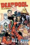 DEADPOOL CLASSIC VOL. 15: ALL THE REST TPB (Trade Paperback) cover