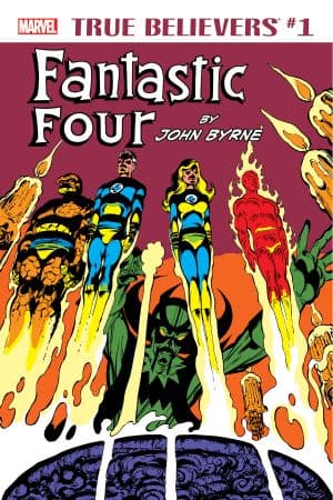 True Believers: Fantastic Four by John Byrne (2018) #1