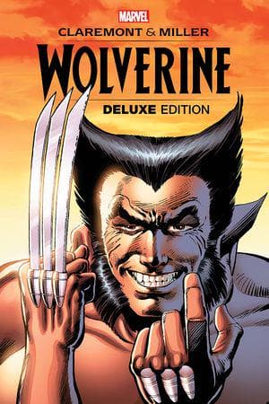 Wolverine By Claremont & Miller: Deluxe Edition (Trade Paperback)