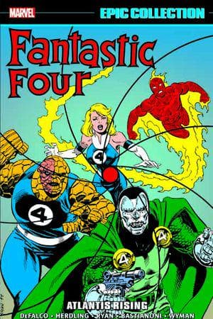 FANTASTIC FOUR EPIC COLLECTION: ATLANTIS RISING TPB (Trade Paperback)