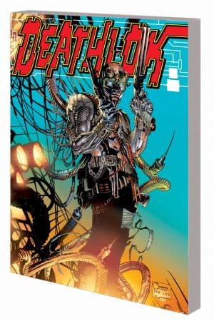 Deathlok: Rage Against the Machine (Trade Paperback)