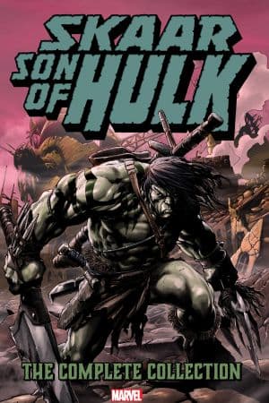 Skaar: Son Of Hulk - The Complete Collection (Trade Paperback)