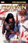 Conan Chronicles Epic Collection: Out of The Darksome Hills (Trade Paperback) cover