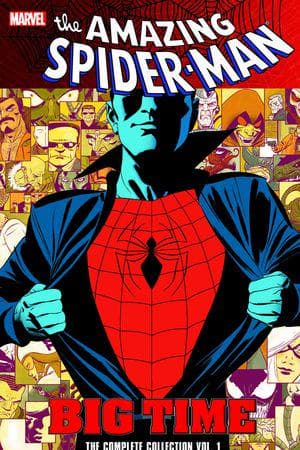 SPIDER-MAN: BIG TIME - THE COMPLETE COLLECTION VOL. 1 (Trade Paperback)