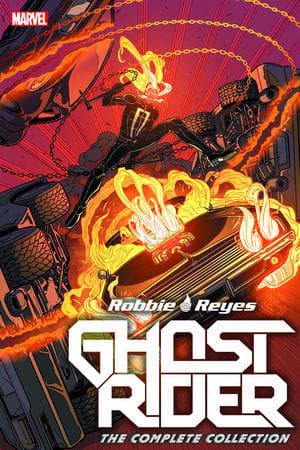 Ghost Rider: Robbie Reyes - The Complete Collection (Trade Paperback)