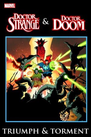 DR. STRANGE & DR. DOOM: TRIUMPH & TORMENT TPB (Trade Paperback)