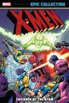 X-MEN EPIC COLLECTION: CHILDREN OF THE ATOM TPB (Trade Paperback) cover