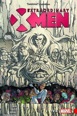 EXTRAORDINARY X-MEN VOL. 4: IVX (Trade Paperback)