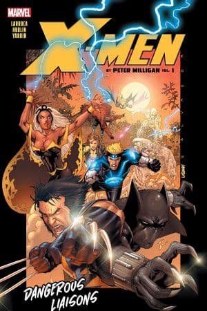 X-Men By Peter Milligan Vol. 1: Dangerous Liaisons (Trade Paperback)