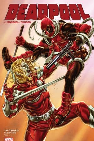 DEADPOOL BY POSEHN & DUGGAN: THE COMPLETE COLLECTION VOL. 4 TPB (Trade Paperback)