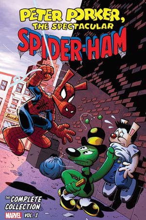 Peter Porker, The Spectacular Spider-Ham: The Complete Collection Vol. 1 (Trade Paperback)