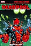 DEADPOOL EPIC COLLECTION: DROWNING MAN TPB (Trade Paperback) cover