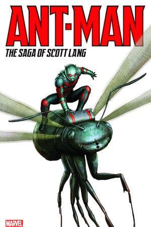 Ant-Man: The Saga Of Scott Lang (Trade Paperback)