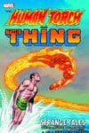 The Human Torch & The Thing: Strange Tales - The Complete Collection (Trade Paperback) cover