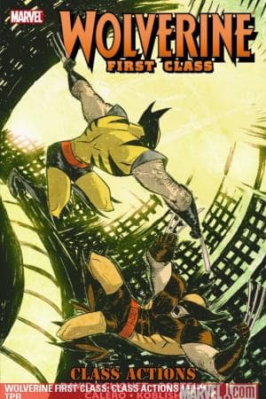 Wolverine First Class: Class Actions (Trade Paperback)