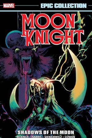 Moon Knight Epic Collection: Shadows of the Moon (Trade Paperback)