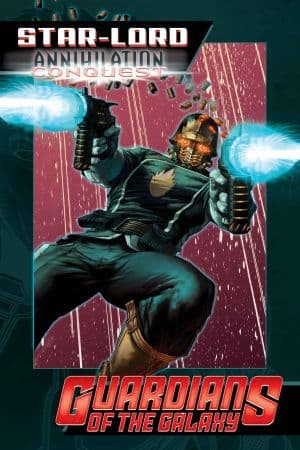 Star-Lord: Annihilation - Conquest (Trade Paperback)