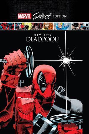 Deadpool: Hey, It's Deadpool! Marvel Select (Trade Paperback)