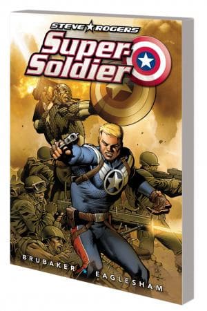 Steve Rogers: Super-Soldier (Trade Paperback)