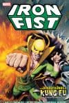 Iron Fist: Deadly Hands Of Kung Fu - The Complete Collection  (Trade Paperback) cover