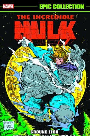 INCREDIBLE HULK EPIC COLLECTION: GROUND ZERO TPB (Trade Paperback)