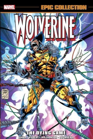 Wolverine Epic Collection: The Dying Game (Trade Paperback)