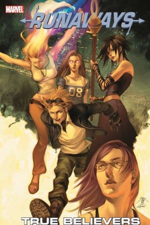 RUNAWAYS VOL. 4: TRUE BELIEVERS TPB [NEW PRINTING] (Trade Paperback)