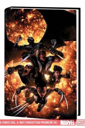 X-Force Vol. 3: Not Forgotten (Hardcover)