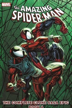 SPIDER-MAN: THE COMPLETE CLONE SAGA EPIC BOOK 4 TPB [NEW PRINTING] (Trade Paperback)