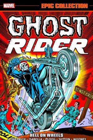 Ghost Rider Epic Collection: Hell On Wheels (Trade Paperback)