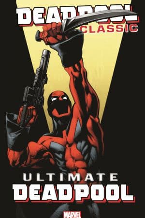 Deadpool Classic Vol. 20: Ultimate Deadpool (Trade Paperback)