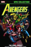 AVENGERS EPIC COLLECTION: THE FINAL THREAT TPB (Trade Paperback) cover