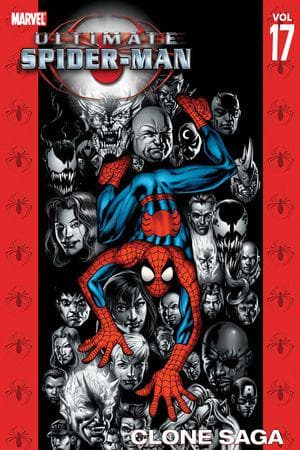 ULTIMATE SPIDER-MAN VOL. 17: CLONE SAGA TPB (Trade Paperback)