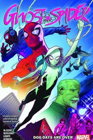 Ghost-Spider Vol. 1: Dog Days Are Over (Trade Paperback)