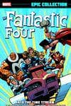 Fantastic Four Epic Collection: Into the Timestream (Trade Paperback) cover