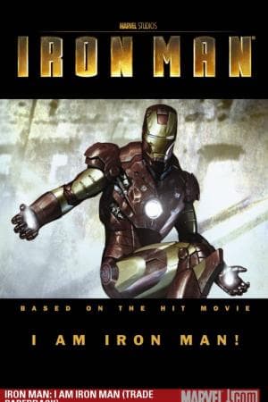 Iron Man: I Am Iron Man (Trade Paperback)