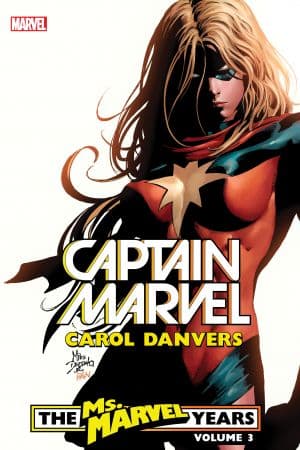 Captain Marvel: Carol Danvers - The Ms. Marvel Years Vol. 3  (Trade Paperback)