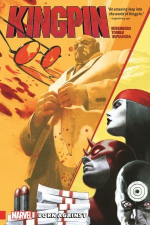 KINGPIN: BORN AGAINST TPB (Trade Paperback)